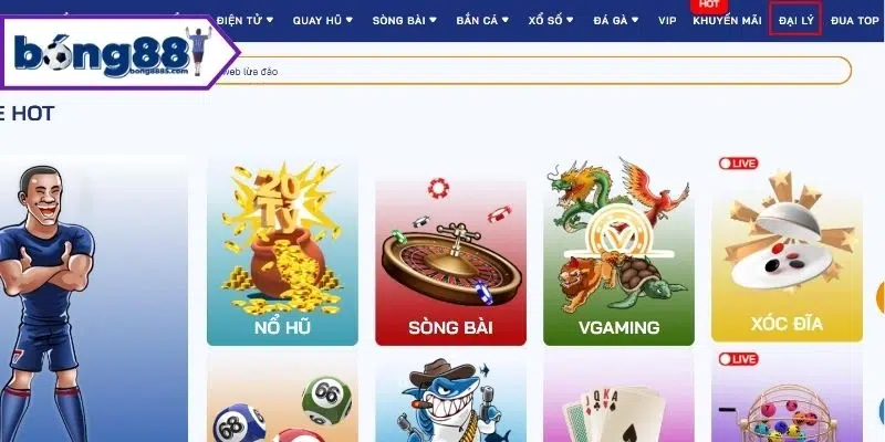 Hướng dẫn đăng ký đại lý Bong88 với lợi nhuận hoa hồng 65% Nhấn chọn mục Đại lý để bắt đầu đăng ký